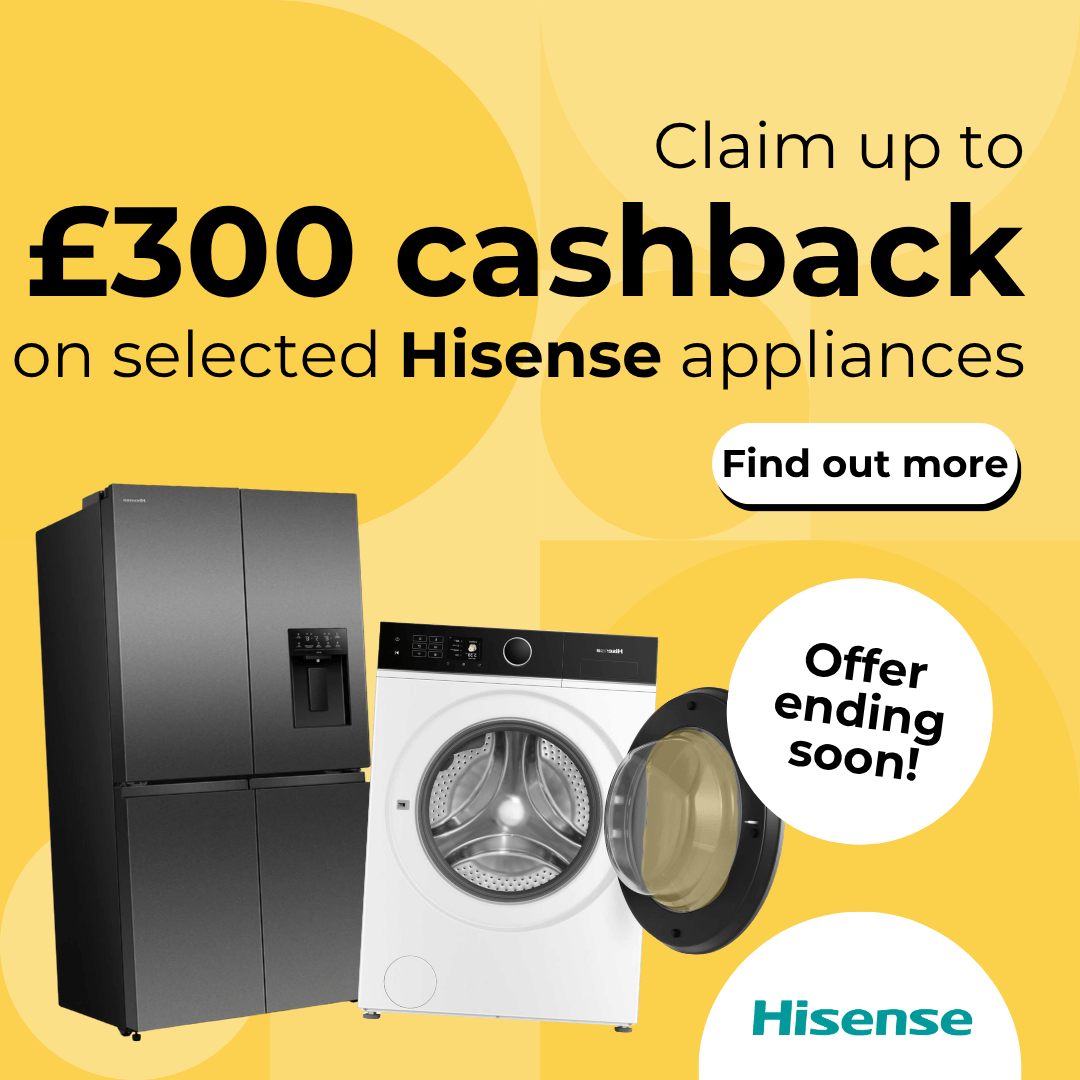 Claim up to £300 cashback on selected Hisense appliances